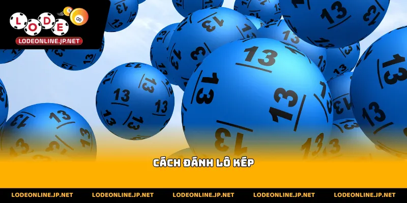 Cách đánh lô kép